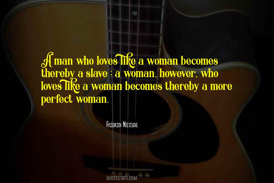 Quotes About A Woman Who Loves A Man #1085106