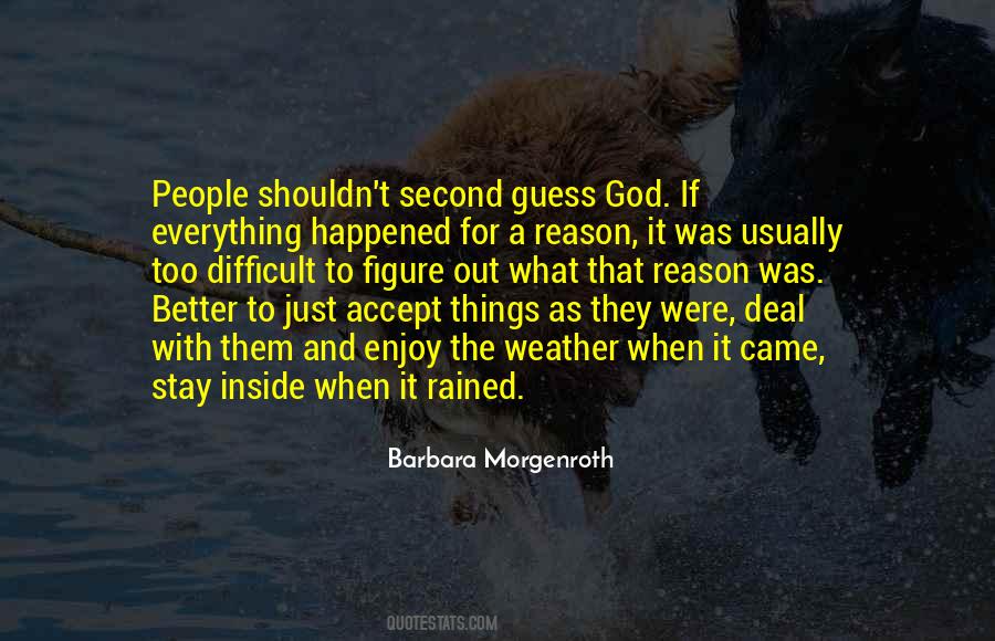 Quotes About God Has A Reason For Everything #1819874