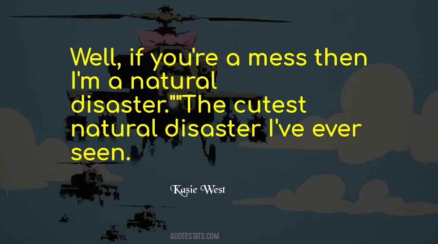 A Natural Disaster Quotes #1270681