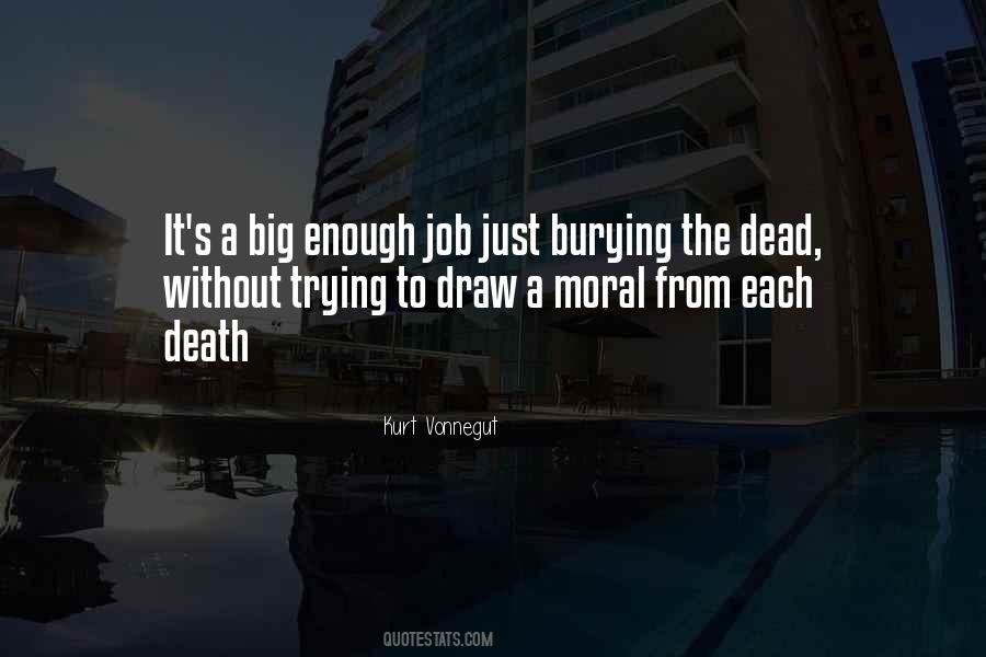 Quotes About Burying The Dead #322186