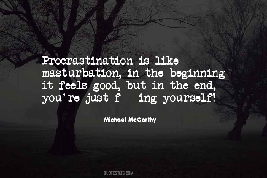 End Is Just The Beginning Quotes #1494641