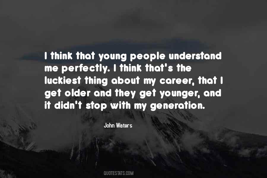 Quotes About Older Generation #1028878
