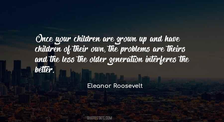 Quotes About Older Generation #1374502