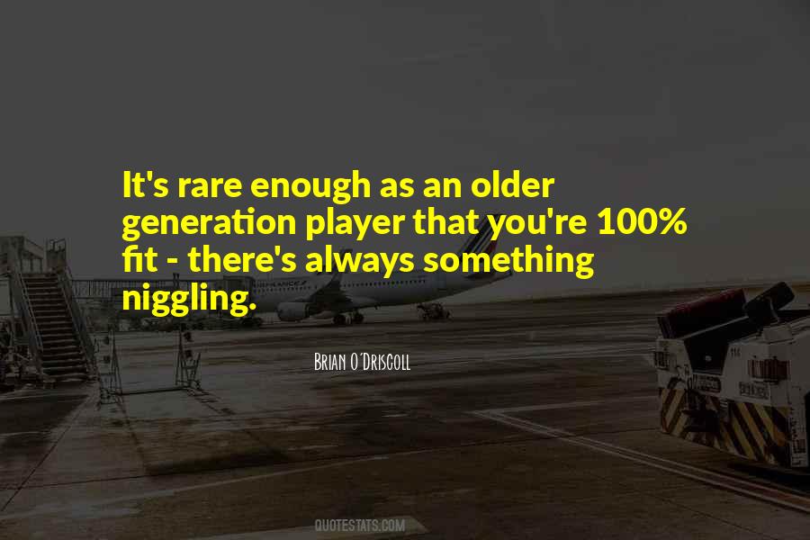 Quotes About Older Generation #1820477