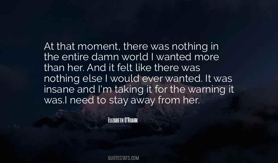 Nothing I Want More Quotes #659350