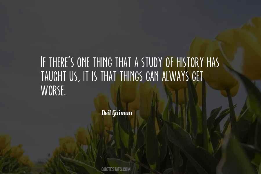 Quotes About Study Of History #1862691