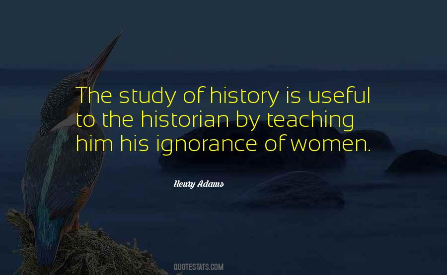Quotes About Study Of History #281512
