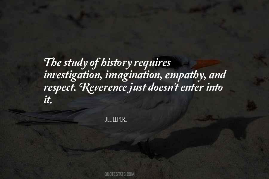 Quotes About Study Of History #524349