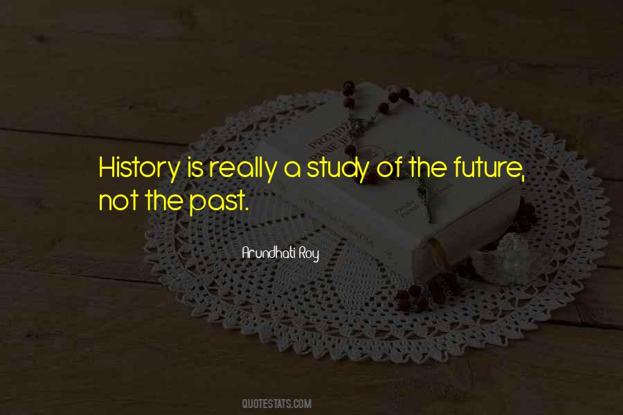 Quotes About Study Of History #68226