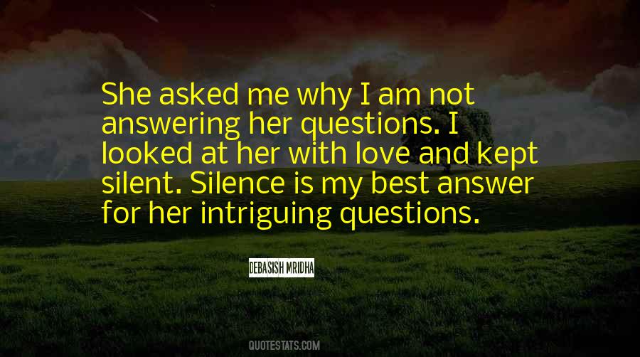 Quotes About Not Answering Questions #1435905