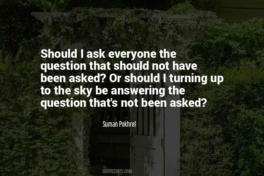 Quotes About Not Answering Questions #561808