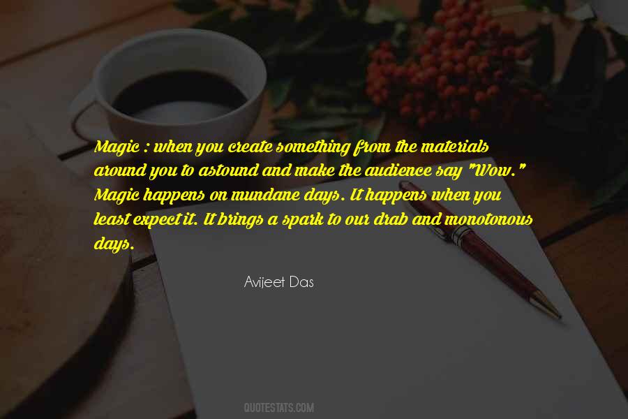 Magic Happens When Quotes #232524