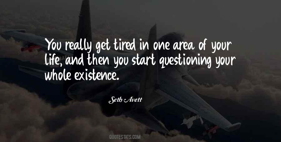 Quotes About Questioning Life #473287