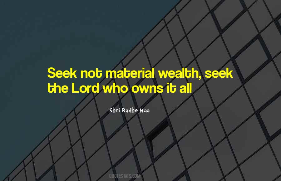 Quotes About Material Wealth #491317