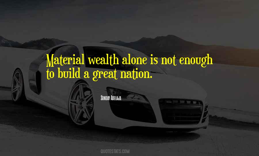 Quotes About Material Wealth #782715