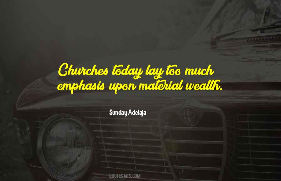 Quotes About Material Wealth #871875