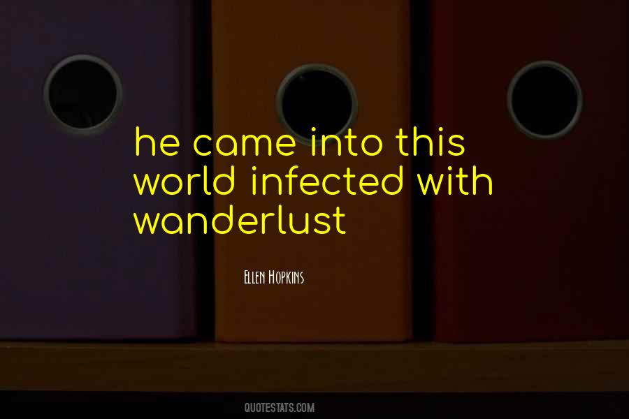Quotes About Wanderlust #1445011