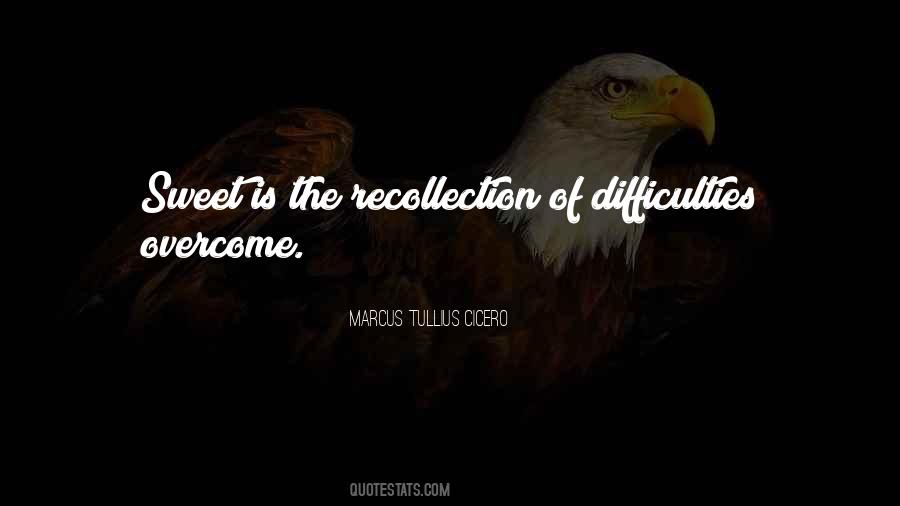 Quotes About Overcoming Difficulties #1344435