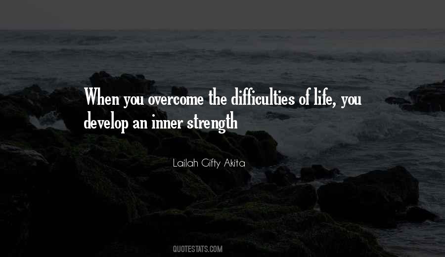 Quotes About Overcoming Difficulties #1647753