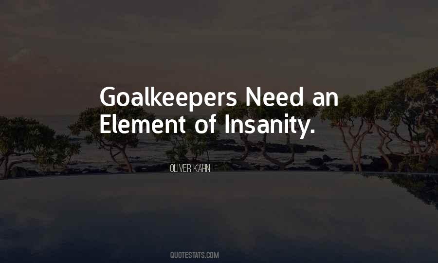 Quotes About Goalkeepers #1055541