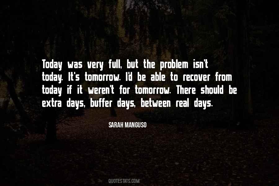 Today Is One Of Those Days Quotes #164246