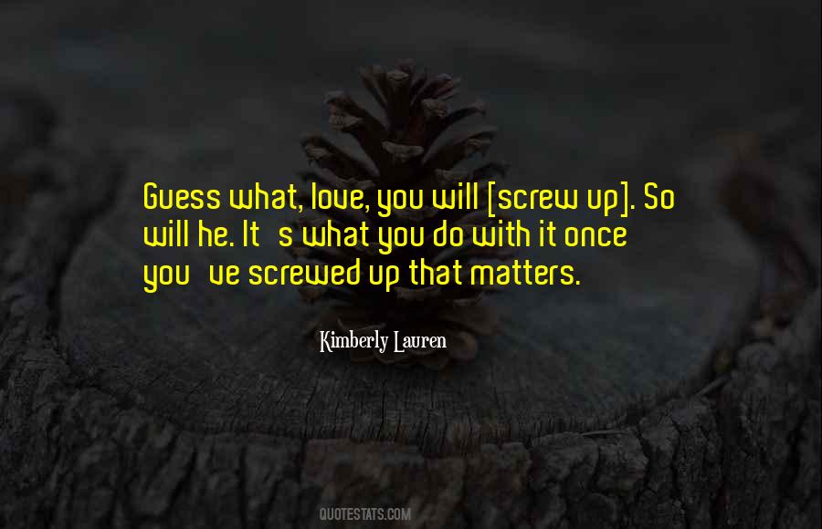 Quotes About Screwed Up Love #348321