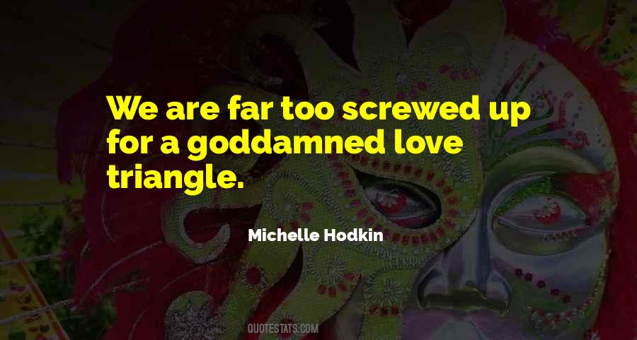 Quotes About Screwed Up Love #763881