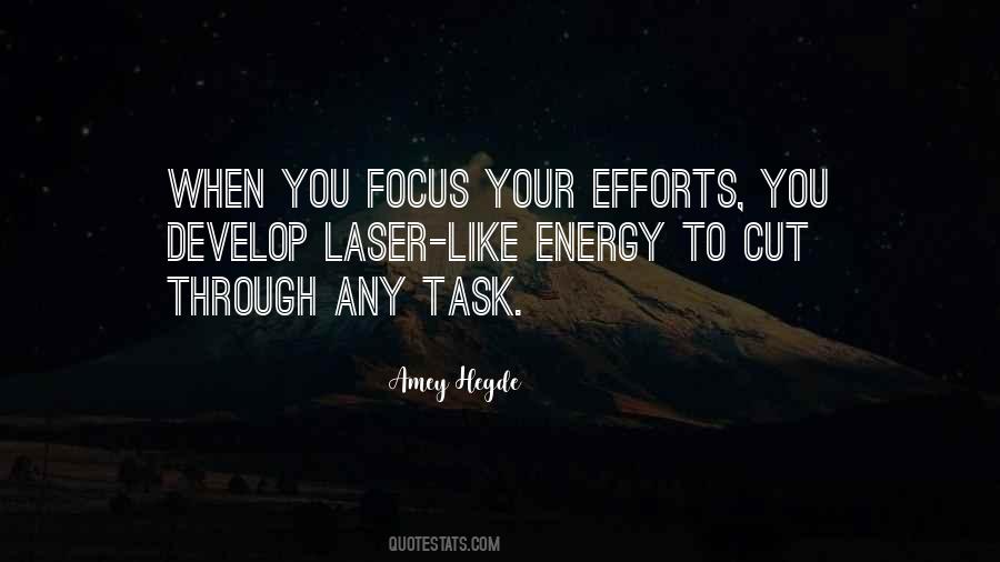 Quotes About Laser Focus #1396326