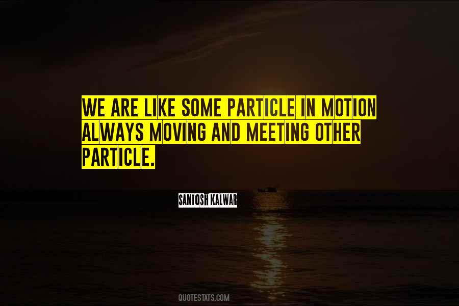Quotes About Particle Physics #7074