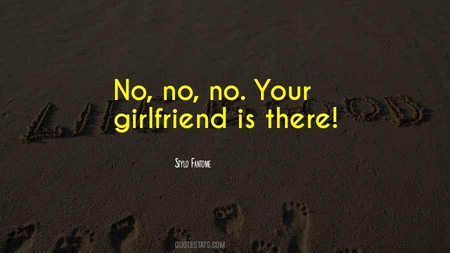 Quotes About Your Girlfriend #622593