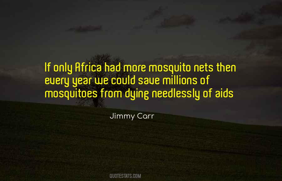 Quotes About Mosquitoes #1165789