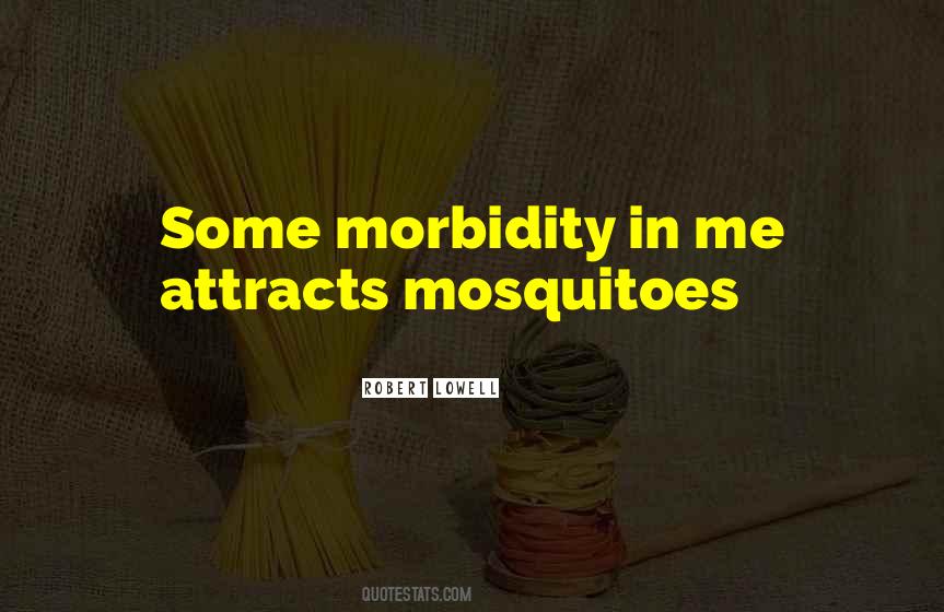 Quotes About Mosquitoes #524805