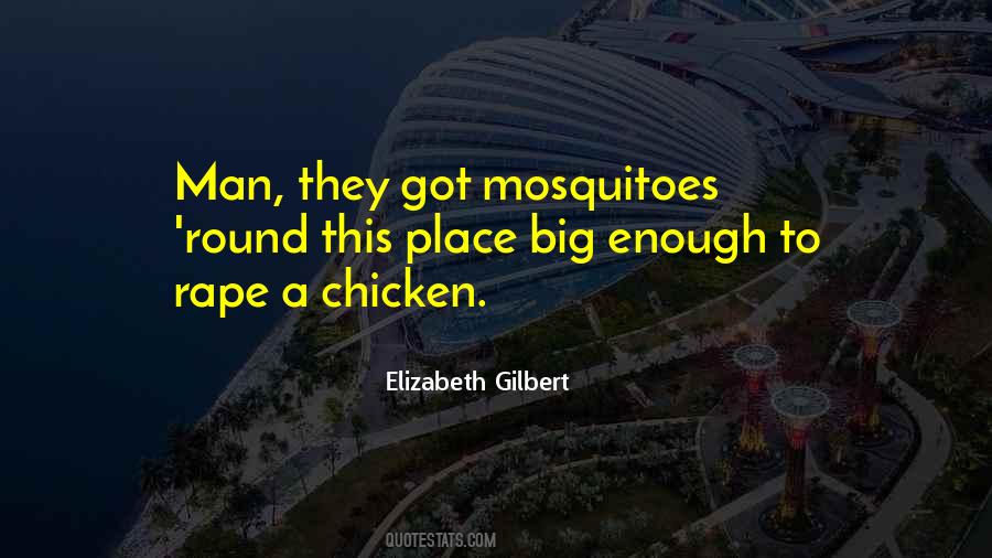 Quotes About Mosquitoes #850835