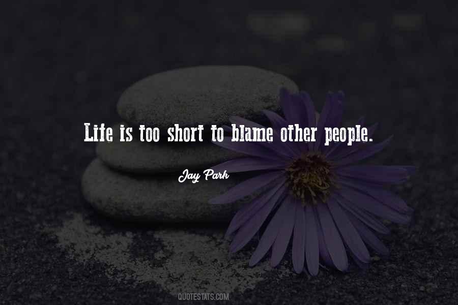 Life Is Too Short To Quotes #1067248