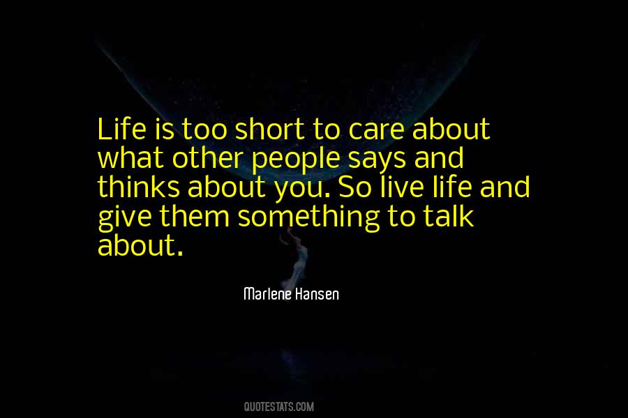 Life Is Too Short To Quotes #1264719