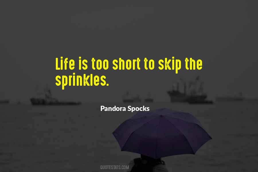 Life Is Too Short To Quotes #1264875