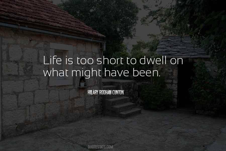 Life Is Too Short To Quotes #1284400
