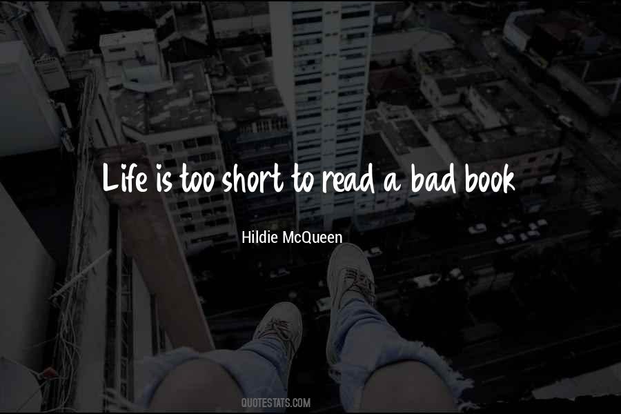 Life Is Too Short To Quotes #1306320