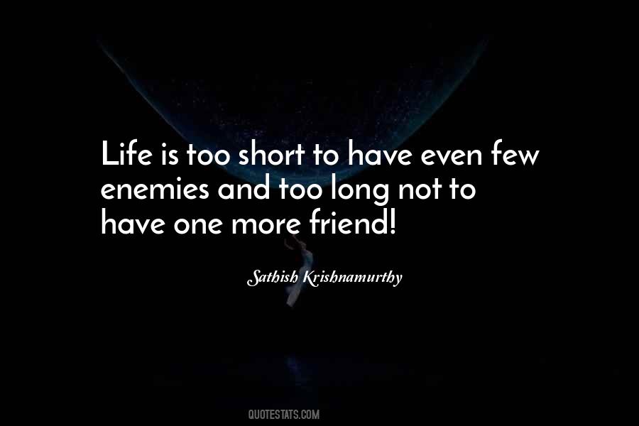 Life Is Too Short To Quotes #1561914