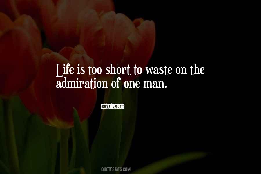Life Is Too Short To Quotes #1676014
