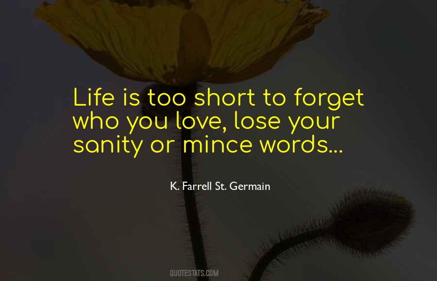 Life Is Too Short To Quotes #1685587