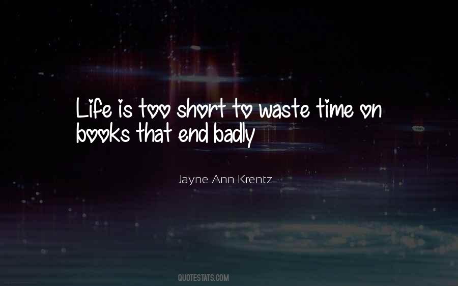 Life Is Too Short To Quotes #867912