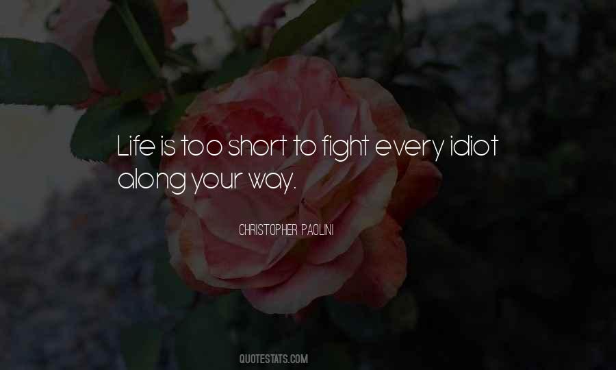 Life Is Too Short To Quotes #992718