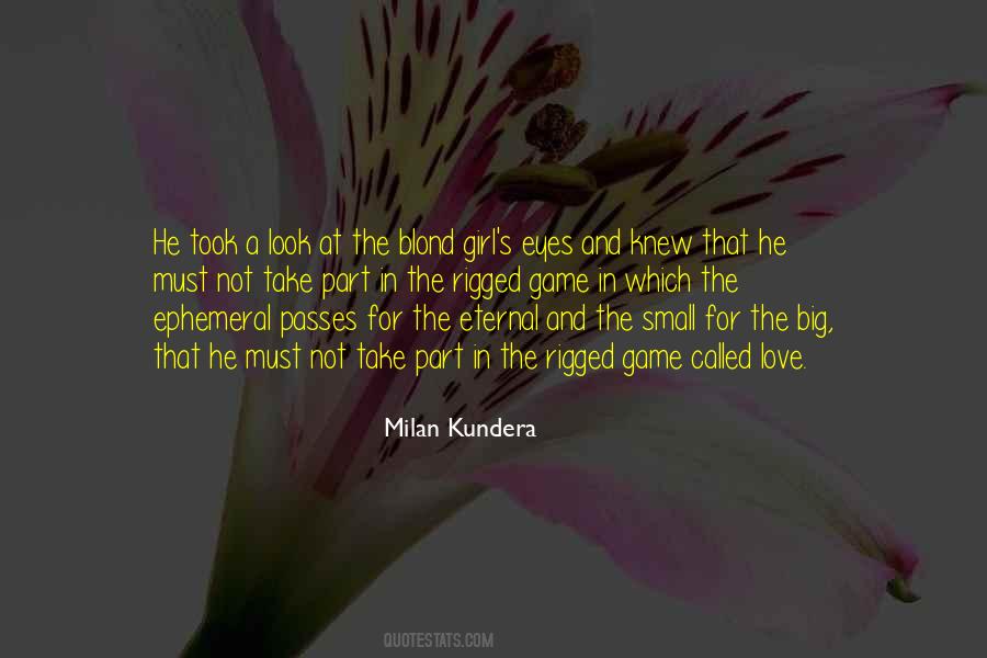 Quotes About Love Milan Kundera #1814284