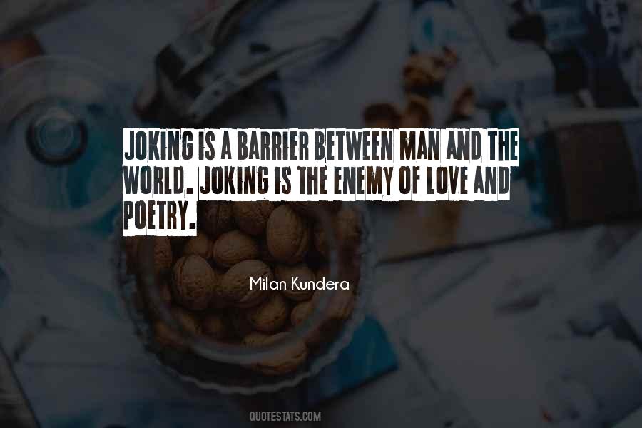 Quotes About Love Milan Kundera #221427