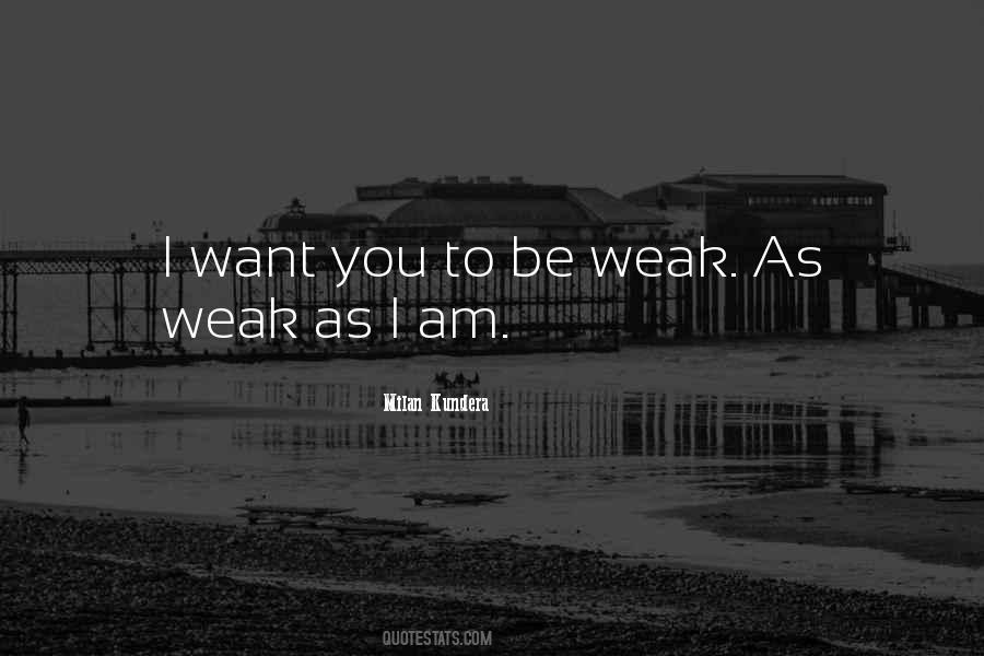 Quotes About Love Milan Kundera #255085