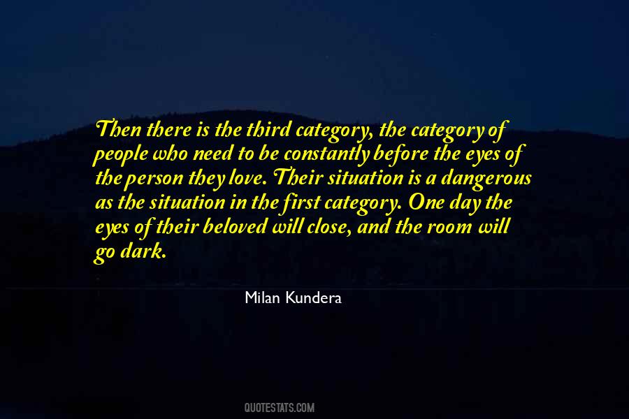 Quotes About Love Milan Kundera #354850