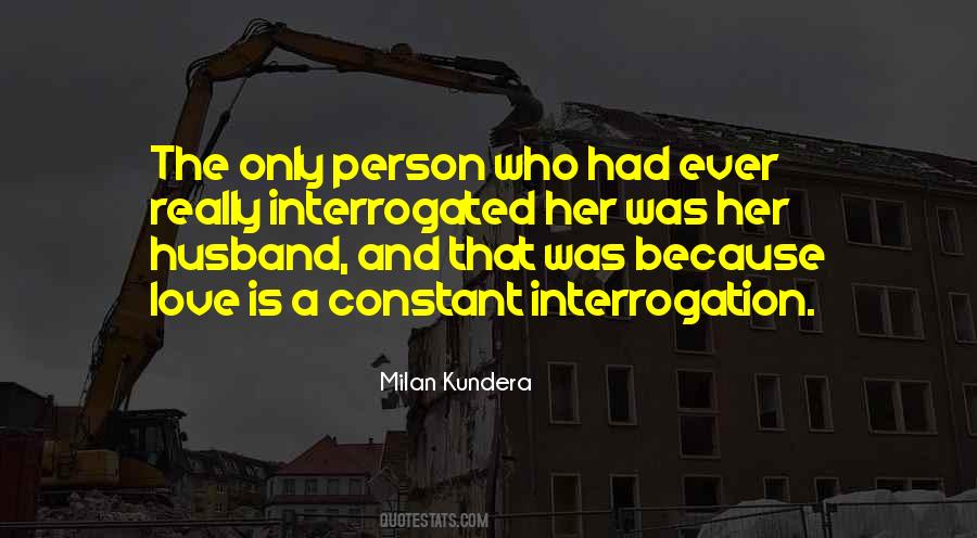 Quotes About Love Milan Kundera #477038