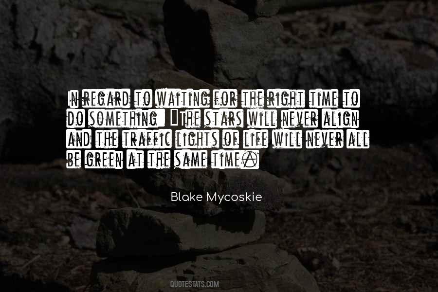 Quotes About Waiting For Right Time #658591