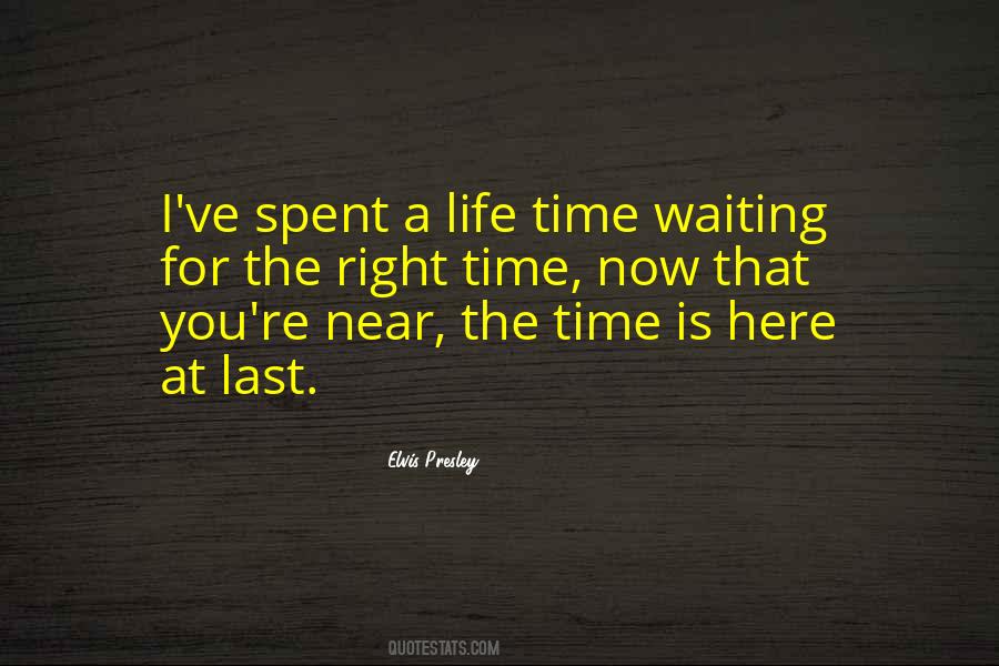 Quotes About Waiting For Right Time #721828